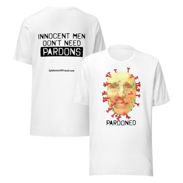 Fauci Pardoned Unisex t-shirt